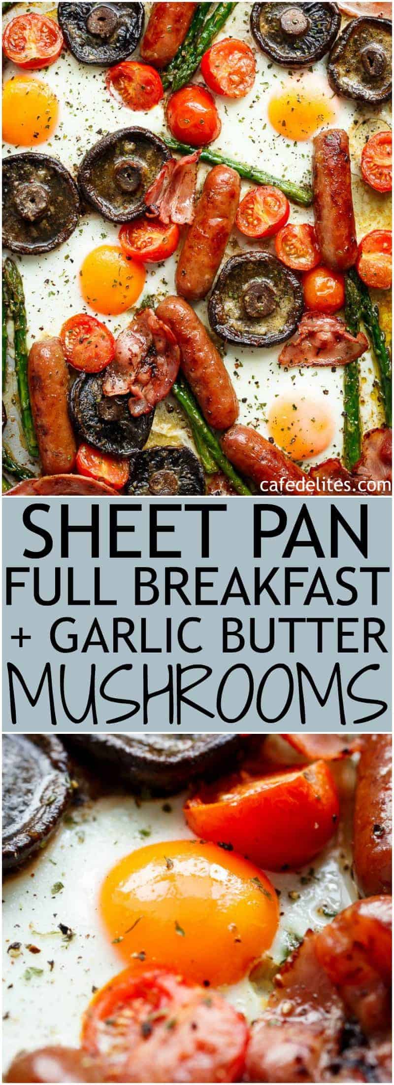 Sheet Pan Full Breakfast complete with eggs, bacon, sausages, tomatoes, asparagus, and GARLIC BUTTER MUSHROOMS! And only one pan to wash up! | https://cafedelites.com