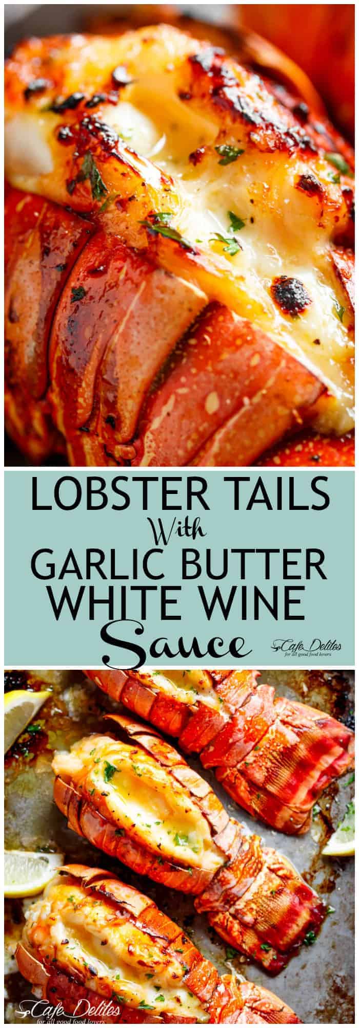 Lobster Tails with Honey Garlic Butter White Wine Sauce Cafe Delites
