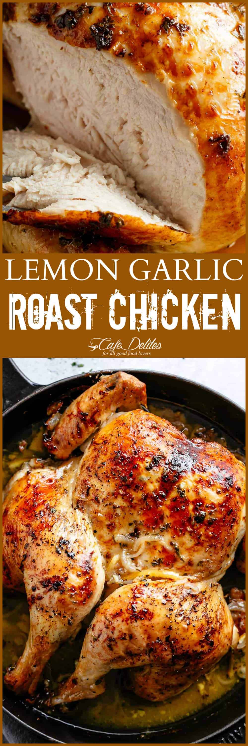 Lemon Garlic Roast Chicken - Cafe Delites