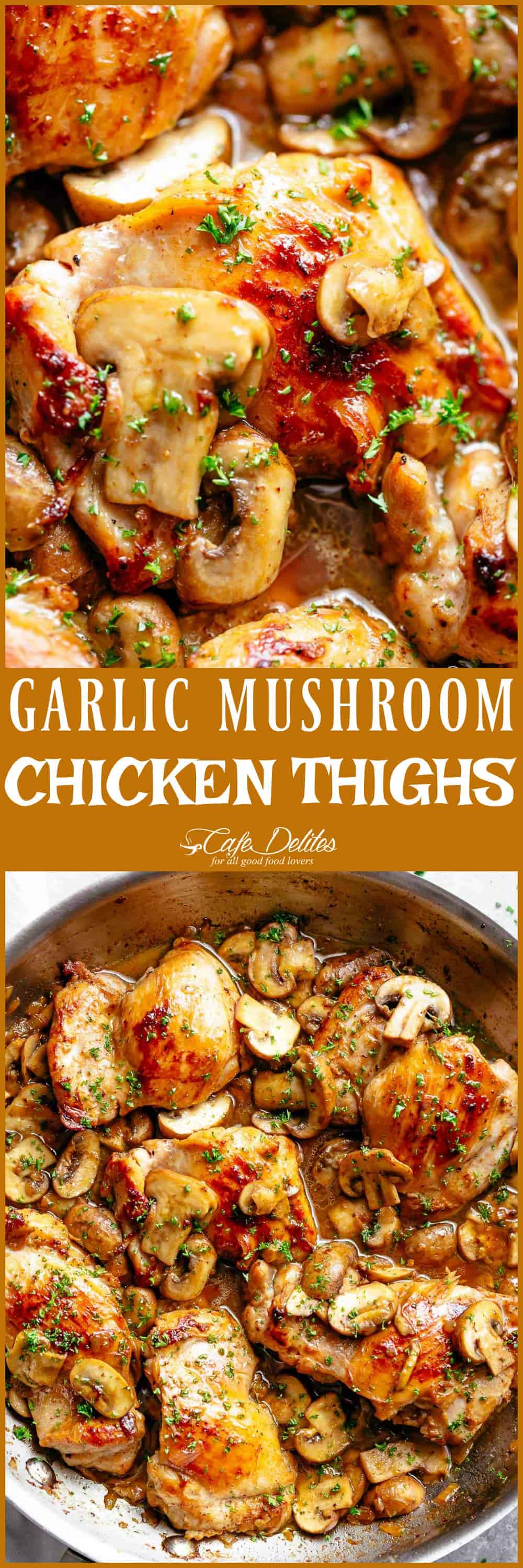 Garlic Mushroom Chicken Thighs Cafe Delites 3557