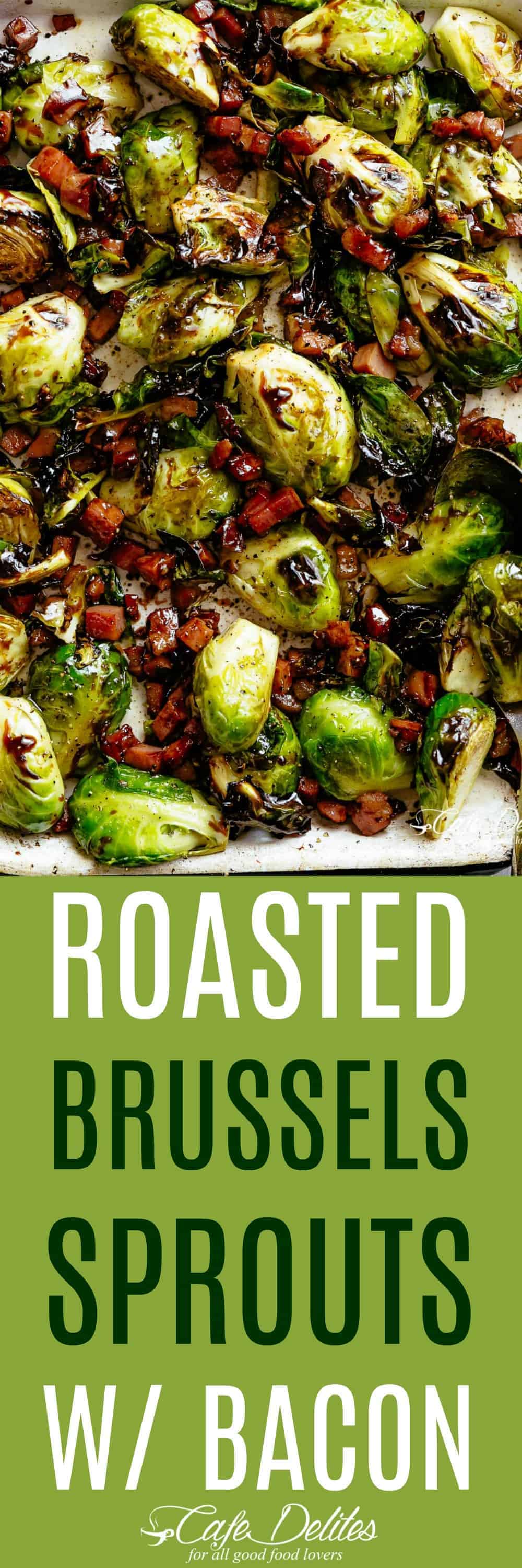 Roasted Brussels Sprouts with Bacon Cafe Delites