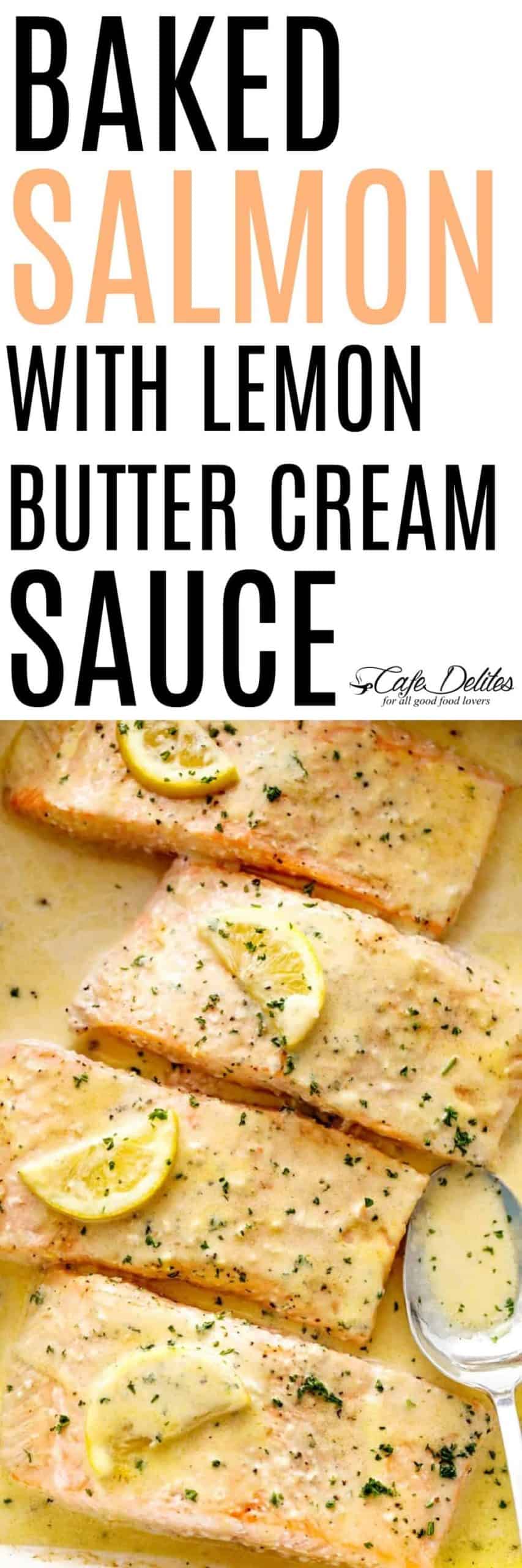Baked Salmon Lemon Butter Cream Sauce | cafedelites.com